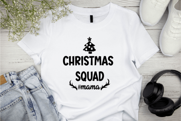 Christmas Squad Mama: Graphics for T-Shirt Designs