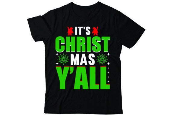 It's Christ Mas Y'all Graphics for T-Shirt Designs & Branding