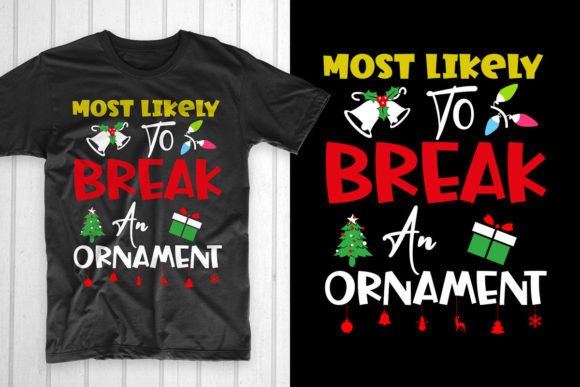 Most Likely to Break an Ornament: Graphics & T-Shirt Designs Review