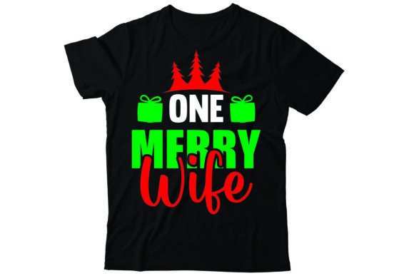 One Merry Wife Graphics for T‑Shirt Designs