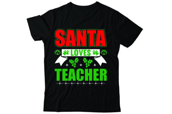 Santa Loves Teacher: Graphics & T-Shirt Designs Review