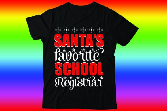 Santa’s Favorite School Registrar: Graphics for T-Shirt Designs